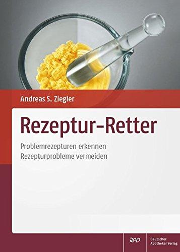 Rezeptur-Retter: Problemrezepturen erkennen - Rezepturprobleme vermeiden