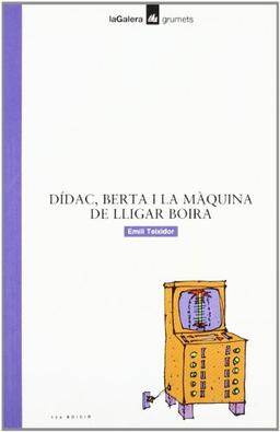 Dídac, Berta i la màquina de lligar boira (Grumets, Band 100)