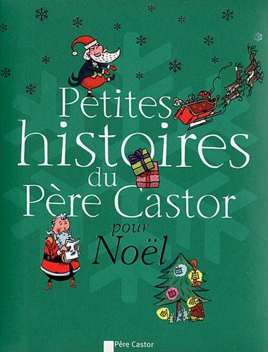 Petites histoires du Père Castor pour Noël