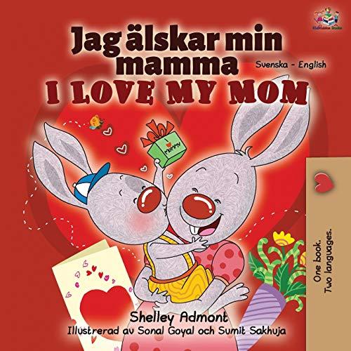 I Love My Mom (Swedish English Bilingual Book) (Swedish English Bilingual Collection)