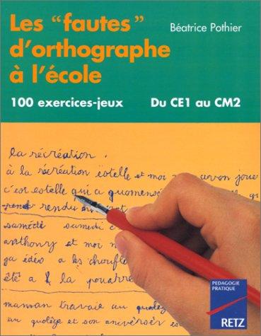 Les fautes d'orthographe à l'école : du CE1 au CM2