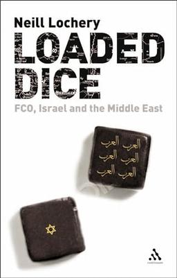 Loaded Dice: The Foreign Office and Israel