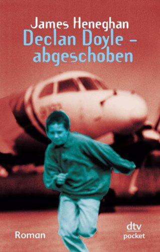 Declan Doyle - abgeschoben: Roman