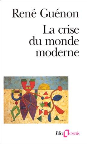 La crise du monde moderne