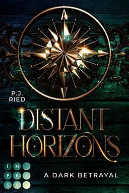 Distant Horizons 1: A Dark Betrayal: Dystopische Romantasy über eine Piratin auf der Suche nach der Wahrheit (1)