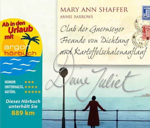 Deine Juliet (Urlaubsaktion): Club der Guernseyer Freunde von Dichtung und Kartoffelschalenauflauf