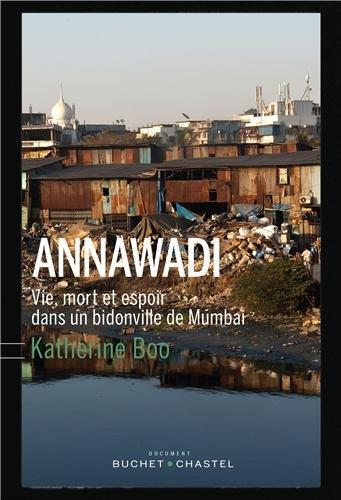 Annawadi : vie, mort et espoir dans un bidonville de Mumbai