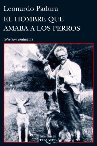 El hombre que amaba a los perros (Andanzas, Band 11)