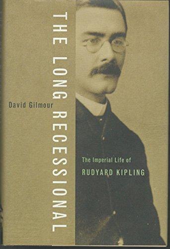 Long Recessional: The Imperial Life of Rudyard Kipling