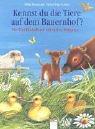 Kennst du die Tiere auf dem Bauernhof?: Ein Tierbilderbuch mit vielen Klappen