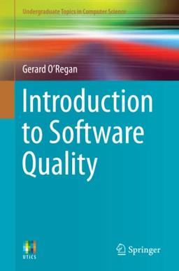 Introduction to Software Quality (Undergraduate Topics in Computer Science)