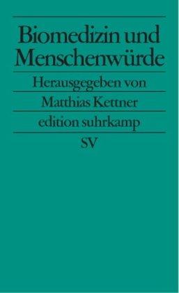 Biomedizin und Menschenwürde (edition suhrkamp)