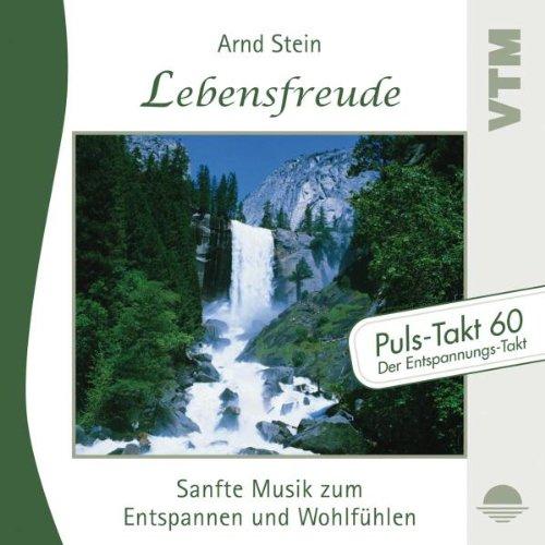 Lebensfreude - Sanfte Musik zum Entspannen und Wohlfühlen