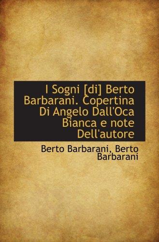 I Sogni [di] Berto Barbarani. Copertina Di Angelo Dall'Oca Bianca e note Dell'autore