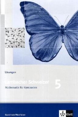 Lambacher Schweizer - Ausgabe für Nordrhein-Westfalen. Neubearbeitung 2009: Lambacher Schweizer. Neubearbeitung 2009. Lösungen 5. Schuljahr. Ausgabe für Nordrhein-Westfalen