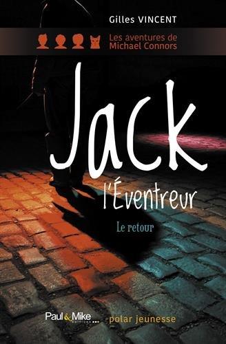 Les aventures de Michael Connors. Jack l'éventreur, le retour : polar jeunesse