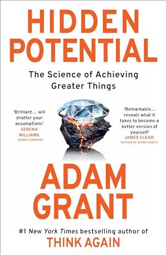 Hidden Potential: The Science of Achieving Greater Things