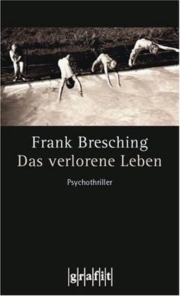 Das verlorene Leben: Psychothriller