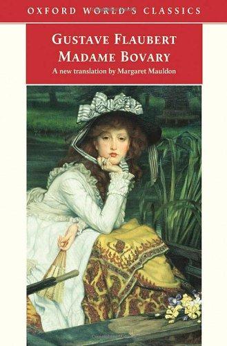 Madame Bovary, English edition: Provincial Manners (Oxford World's Classics)