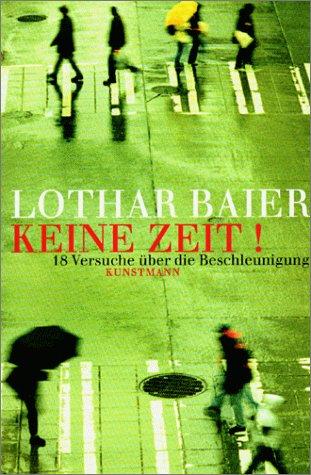 Keine Zeit! 18 Versuche über die Beschleunigung.