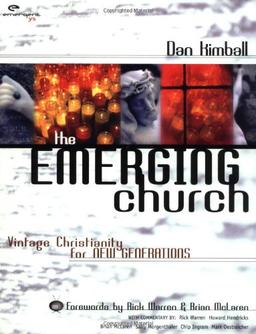 The Emerging Church: Vintage Christianity for New Generations (Emergentys)