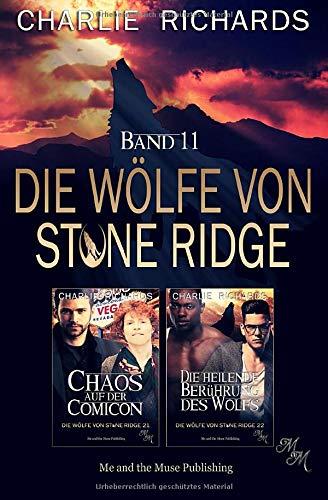 Die Wölfe von Stone Ridge Band 11: Chaos auf der Comicon / Die heilende Berührung des Wolfs