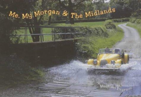 Me, My Morgan and the Midlands