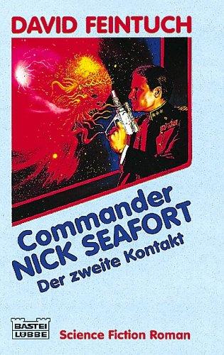 Commander Nick Seafort: Der zweite Kontakt