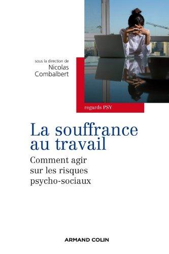 La souffrance au travail : comment agir sur les risques psychosociaux ?