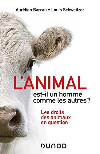 L'animal est-il un homme comme les autres ? : les droits des animaux en question