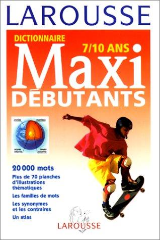 Le Larousse Maxi-Debutants