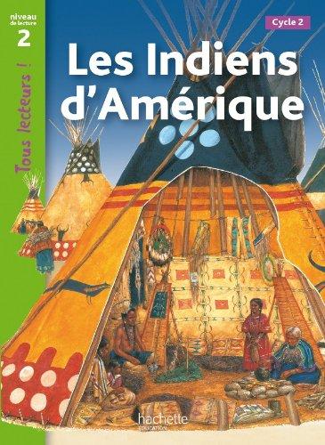 Les Indiens d'Amérique, cycle 2 : niveau de lecture 2