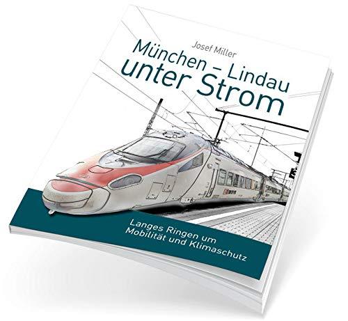 München – Lindau unter Strom: Langes Ringen um Mobilität und Klimaschutz