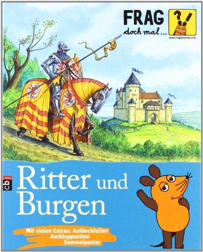 Frag doch mal ... die Maus! - Ritter und Burgen