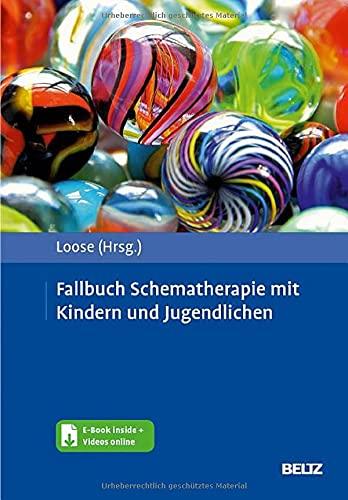 Fallbuch Schematherapie mit Kindern und Jugendlichen: Mit E-Book inside und Arbeitsmaterial