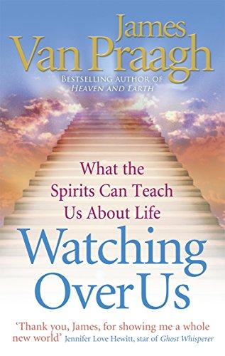 Watching Over Us: What the Spirits Can Teach Us About Life