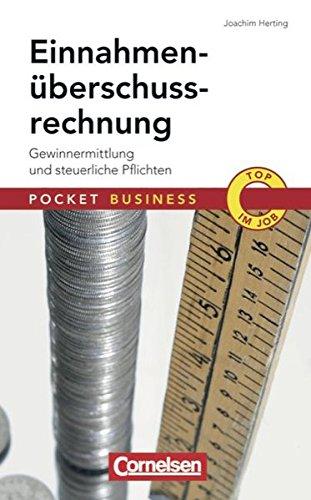 Pocket Business: Einnahmen-Überschuss-Rechnung: Gewinnermittlung und steuerliche Pflichten