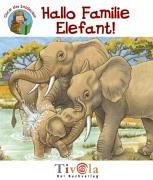 Hallo Familie Elefant! Oscar der Entdecker