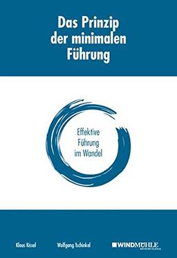 Das Prinzip der minimalen Führung: Effektive Führung im Wandel