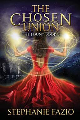 The Chosen Union (The Fount, Band 3)