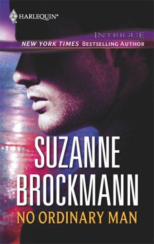 No Ordinary Man (Harlequin Intrigue Bestselling Author)