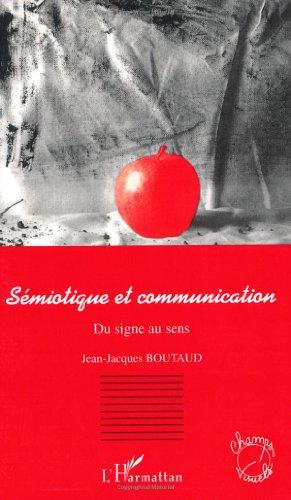 Sémiotique et communication : du signe au sens