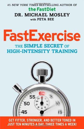 FastExercise: The Simple Secret of High-Intensity Training