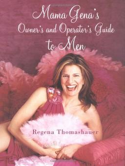 Mama Gena's Owner's and Operator's Guide to Men