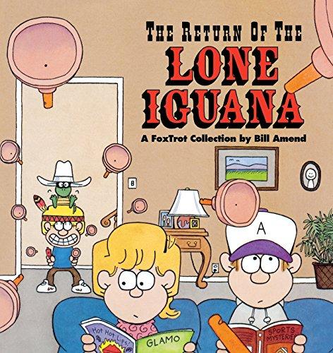 The Return of the Lone Iguana: A Foxtrot Collection