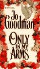 Only in My Arms (Dennehy Sisters Series, Band 5)