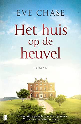 Het huis op de heuvel: een gelukkig gezin, een noodlottige zomer, vier levens voor altijd veranderd...