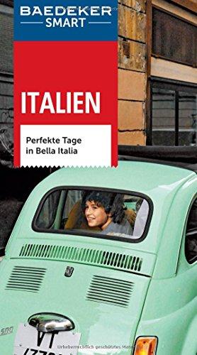 Baedeker SMART Reiseführer Italien: Perfekte Tage in Bella Italia