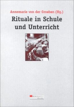 Rituale in Schule und Unterricht