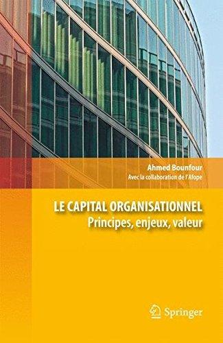 Le capital organisationnel : principes, enjeux, valeur